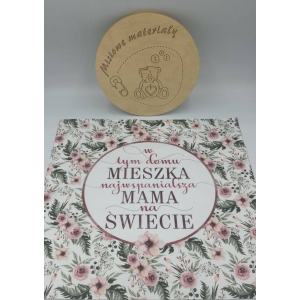 Panel na dzień matki - W TYM DOMU MIESZKA NAJWSPALNIALSZA MAMA NA ŚWIECIE ( IN GARDEN) #1